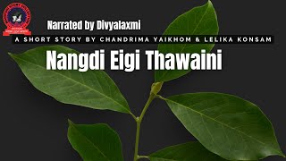 Nangdi Eigi Thawaini  Short Story  Divyaluxmi [upl. by Nelo]