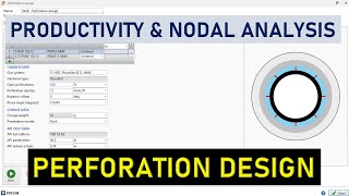 Pipesim 25 Perforation Design  Producitivity and Nodal Analysis [upl. by Goerke]