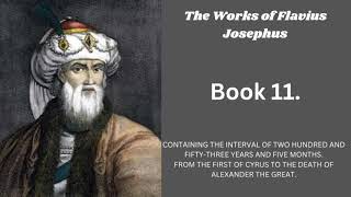 The Works of Flavius Josephus Book 11 [upl. by Onairot]