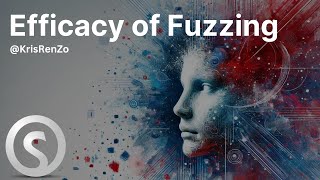 The Efficacy of Fuzzing [upl. by Kristoffer]