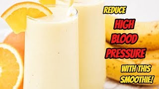 THE NO1 SMOOTHIE TO REDUCE HIGH BLOOD PRESSURE [upl. by Sullecram77]