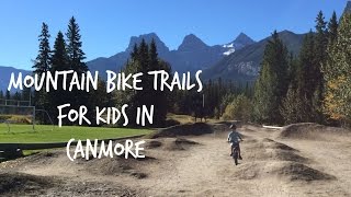 Mountain Biking For Kids In Canmore  Millennium Park  Canmore Nordic Centre [upl. by Adalard]