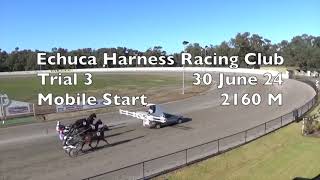 Echuca Harness Racing Club Trial 3 30June24 [upl. by Ehtnax]