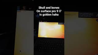 Skull and bones test on Surface pro 9 i7 intel iris xe gaming [upl. by Terza]