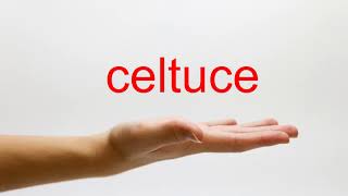 How to Pronounce celtuce  American English [upl. by Dallas]