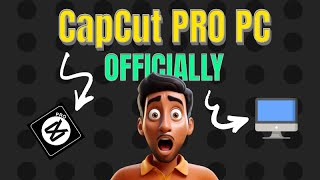 Capcut Pro PC Officially  🤯 [upl. by Kirven]