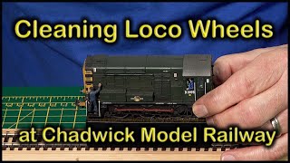 Cleaning Loco Wheels and Rolling Stock at Chadwick Model Railway  157 [upl. by Jaycee]