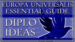 EU4 Guide Essential Diplomatic Idea Groups [upl. by Anatnas]