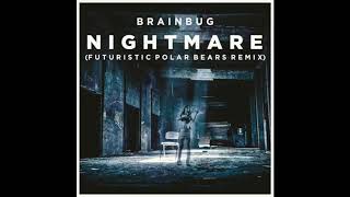 BRAINBUG  Nightmare Futuristic Polar Bears Remix [upl. by Ecienahs105]