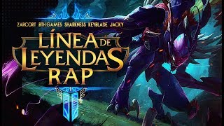 LÍNEA DE LEYENDAS 2 Rap de League of Legends  Keyblade Zarcort BTH Sharkness amp Jacky [upl. by Dun926]