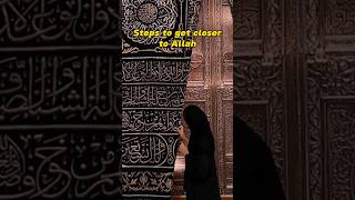 4 steps to get closer to Allah rtquotes786 allah youtubeshorts shorts islamicquotes ytshorts [upl. by Aicnelev]