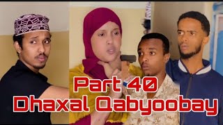 Part 40 Dhaxa Qabyoobay Kalmac Khan [upl. by Assirehc146]