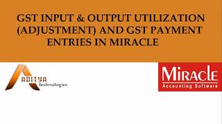 GST Input amp Output Utilization  Adjustment  And GST Payment Entries in Miracle Gujarati [upl. by Bear227]