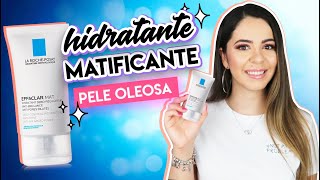 O MELHOR HIDRATANTE PARA PELE OLEOSA  Effaclar Mat da La RochePosay  Carol Ramos [upl. by Eladnor]