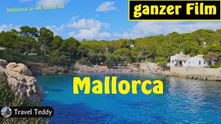 Mallorca ganzer Film in 4K Ultra HD  Mallorca Balearen Spanien  Malle Majorca mallorca [upl. by Benzel426]