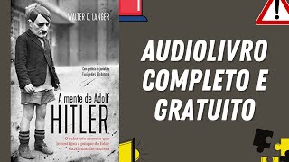 AUDIOLIVRO COMPLETO quotA mente de Adolf Hitlerquot  Walter C Langer [upl. by Nets]