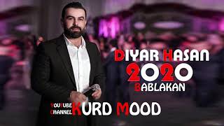 DIYAR HASSAN BABLAKAN 2020 DOZALA amp ZRNA NEW KURDMOOD LionProduction [upl. by Eric]