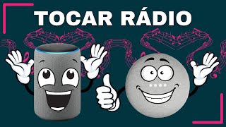 Ouvir radio na Alexa e no Google Home Assistente  Rotina [upl. by Thorbert]