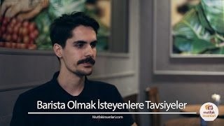 Başarılı Bir Barista Nasıl Olunur  Barista Özkan Yetik [upl. by Marni367]