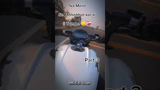 Na mard se peyar kar li tumne part 3 shots video ktm bikeride automobile youtubeshorts [upl. by Assenav]