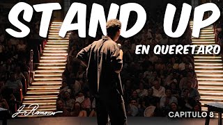 Capítulo 8 Mi Primer Stand Up en Querétaro  Jose Ramones [upl. by Pryce]