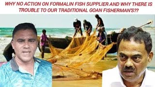 Why no action on Formalin Fish Supplier amp why there is trouble to our Goan fishermans Ask Xencor [upl. by Nielsen]