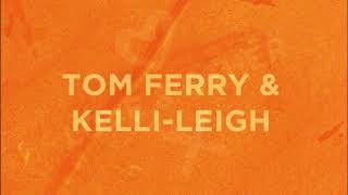 Tom Ferry amp KelliLeigh  Home [upl. by Bully]