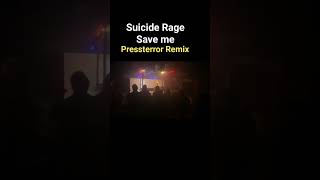 Suicide Rage Save mePressterror Remix Played in Bratislava 😝 [upl. by Dimphia598]