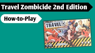 How to Travel with Zombies How to Play Travel Zombicide 2nd Edition [upl. by Nerwal]