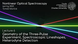 Geometry of the threepulse experiment spectroscopic lineshapes heterodyne detection  Lecture 6 [upl. by Rebe]