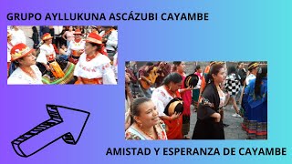 Grupo ayllukuna azcázubi cayambe [upl. by Nrehtac]