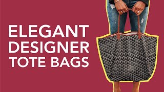 The 10 Most Elegant Designer Tote Bags [upl. by Witt]