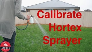 How To Calibrate Your Hortex Sprayer [upl. by Rebekkah]