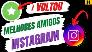 VOLTOU quotMELHORES AMIGOSquot NO INSTAGRAM VEJA COMO ADICIONAR [upl. by Moor]