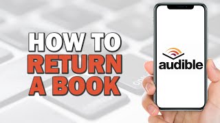 How to Return a Book on Audible Quick Tutorial [upl. by Alekram]