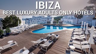 TOP 10 Best Luxury 4 Star Adults Only Hotels In IBIZA Spain [upl. by Pohsib366]