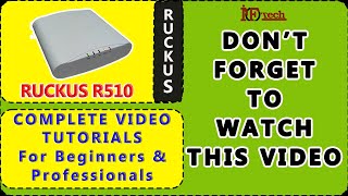 RUCKUS ACCESS POINTS VIDEOS SERIES  PartINTRORUCKUS R510  RUCKUS R510  RUCKUS Acess Point [upl. by Baumbaugh702]