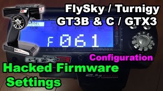 FlySky GT3B GT3C Turnigy GTX3 Hack Firmware Setup Configuration Guide [upl. by Byrne]