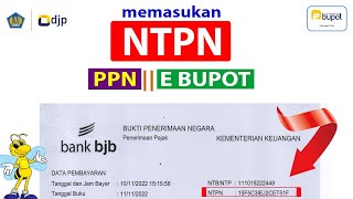 Cara Memasukan Bukti Setor Pajak atau NTPN PPN di E Bupot [upl. by Kcirdlek]