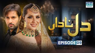 Pakistani Drama  Dil e Nadan  Episode 9  Aplus  Affan Waheed Nimrah Khan Asad Malik  C4D1O [upl. by Zile]