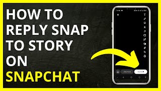 How to Reply Snap to Story on Snapchat in 2024 [upl. by Joachim]