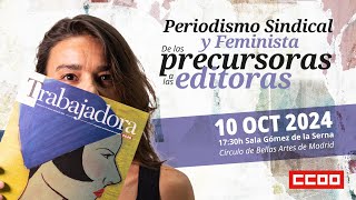 Periodismo sindical y feminista de las precursoras a las editoras [upl. by Ltsyrk]