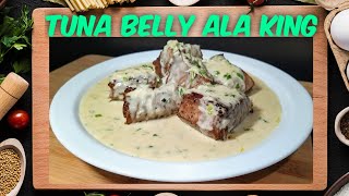 Lasang ulit TUNA ALA KING TUNA BELLY RECIPE  BONINGS KITCHEN [upl. by Constantin]