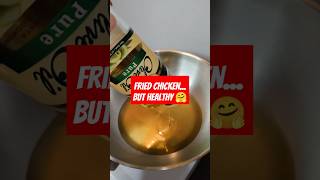 Fried Chicken but HEALTHY with Pure oliveoil food healthylifestyle healthyfood cooking fyp [upl. by Natale]