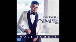 Tan fácil y simple  Noel Torres letra [upl. by Nickey]