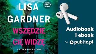 Wszędzie cię widzę Lisa Gardner Audiobook PL Kryminał [upl. by Reste]