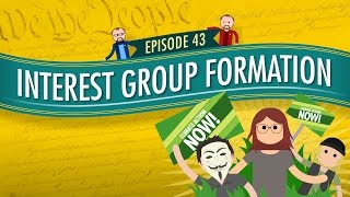 Interest Group Formation Crash Course Government and Politics 43 [upl. by Gnuhp]