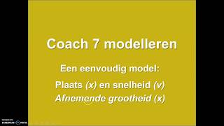 Coach 7 modelleren 3 eenvoudig model met afnemende grootheid plaats en snelheid [upl. by Scheers962]