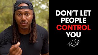 Dont Let People Control You  Trent Shelton [upl. by Elockin]