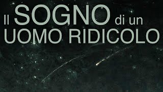 Il sogno di un uomo ridicolo  Dostoevskij  Audiolibro italiano [upl. by Ofelia]